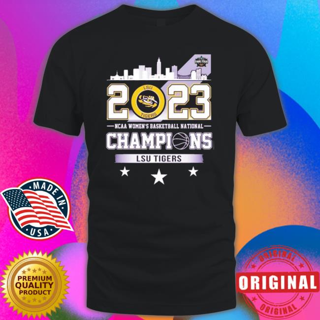 2023 Ncaa Women’S Basketball National Champions Lsu Tigers Skyline Shirt