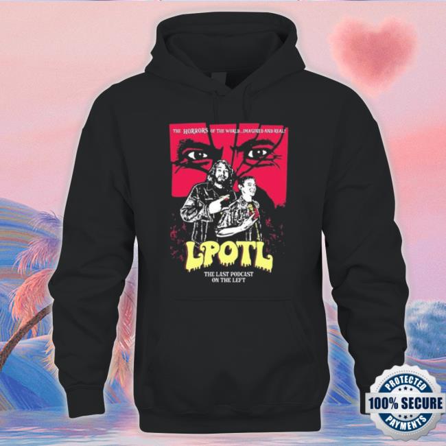 The Horrors Of The World Imagined And Real Lpotl shirt The Horrors Of The World Imagined And Real Lpotl shirt