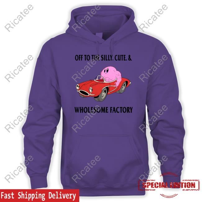 Off To The Silly Cute & Wholesome Factory Tee Shirt Off To The Silly Cute & Wholesome Factory Tee Shirt