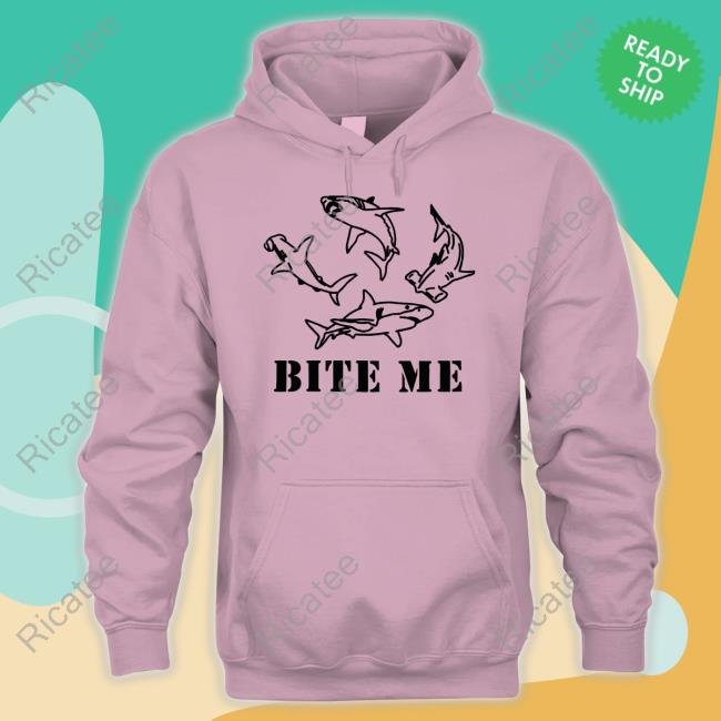 Hoesforclothes Store Bite Me Shark Hoodie Hoesforclothes Store Bite Me Shark Hoodie