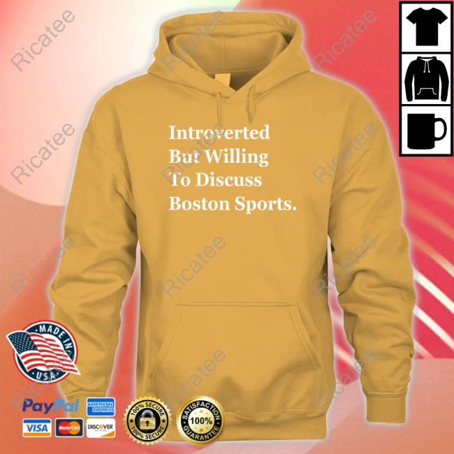 Thomas Carrieri Introverted But Willing To Discuss Boston Sports Shirt, T Shirt, Hoodie, Sweater, Long Sleeve T-Shirt And Tank Top Thomas Carrieri Introverted But Willing To Discuss Boston Sports Shirt, T Shirt, Hoodie, Sweater, Long Sleeve T-Shirt And Tank Top