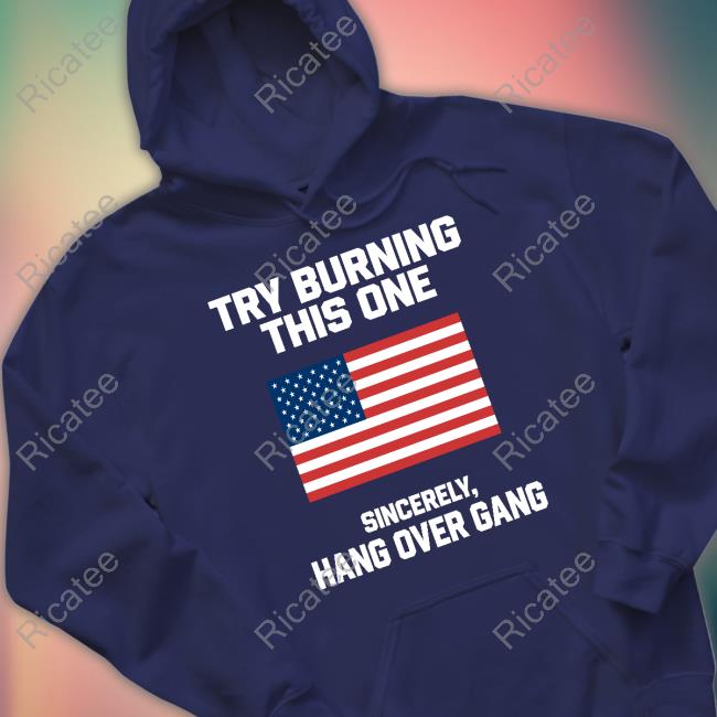 Tom Macdonald Try Burning This One Sincerely Hang Over Gang Shirt, T Shirt, Hoodie, Sweater, Long Sleeve T-Shirt And Tank Top Tom Macdonald Try Burning This One Sincerely Hang Over Gang Shirt, T Shirt, Hoodie, Sweater, Long Sleeve T-Shirt And Tank Top