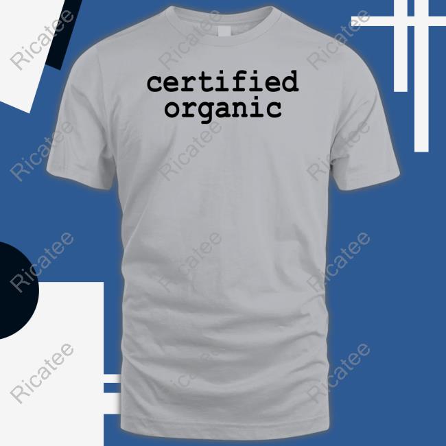 Internet Hall Of Fame Certified Organic Shirt Internet Hall Of Fame Certified Organic Shirt