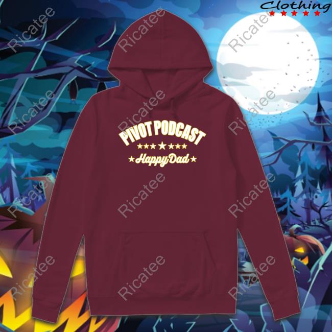 Happydad Pivot Podcast Happy Dad Shirt Happydad Pivot Podcast Happy Dad Shirt