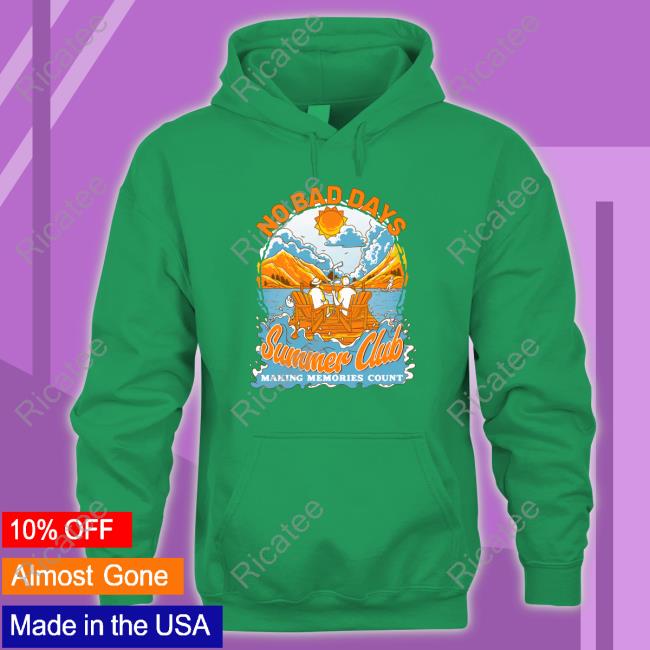 The Hockey Guys No Bad Days Summer Club Making Memories Count Hoodie The Hockey Guys No Bad Days Summer Club Making Memories Count Hoodie