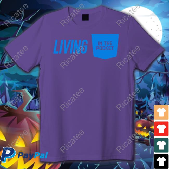 2023Livinginthepocketskillscamp Living In The Pocket Shirt