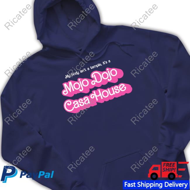 My Body Isn't A Temple It's A Mojo Dojo Casa House Long Sleeve Tee Shirt My Body Isn't A Temple It's A Mojo Dojo Casa House Long Sleeve Tee Shirt