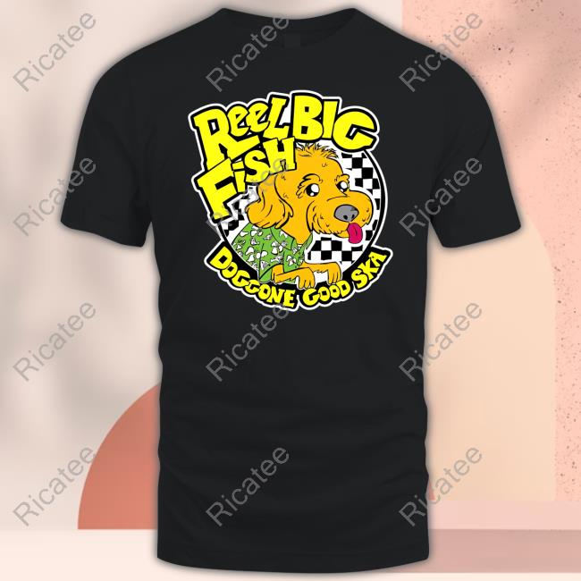 Reel Big Fish Merch Doggone Good Ska Shirt Reel Big Fish Merch Doggone Good Ska Shirt