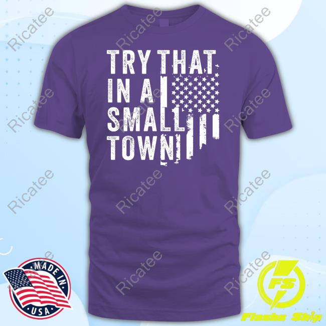 Hodgetwins Merch Try That In A Small Town Shirt Hodgetwins Merch Try That In A Small Town Shirt