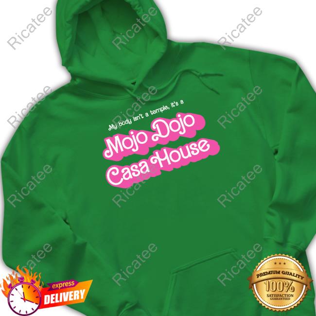 My Body Isn't A Temple It's A Mojo Dojo Casa House Long Sleeve Tee Shirt My Body Isn't A Temple It's A Mojo Dojo Casa House Long Sleeve Tee Shirt