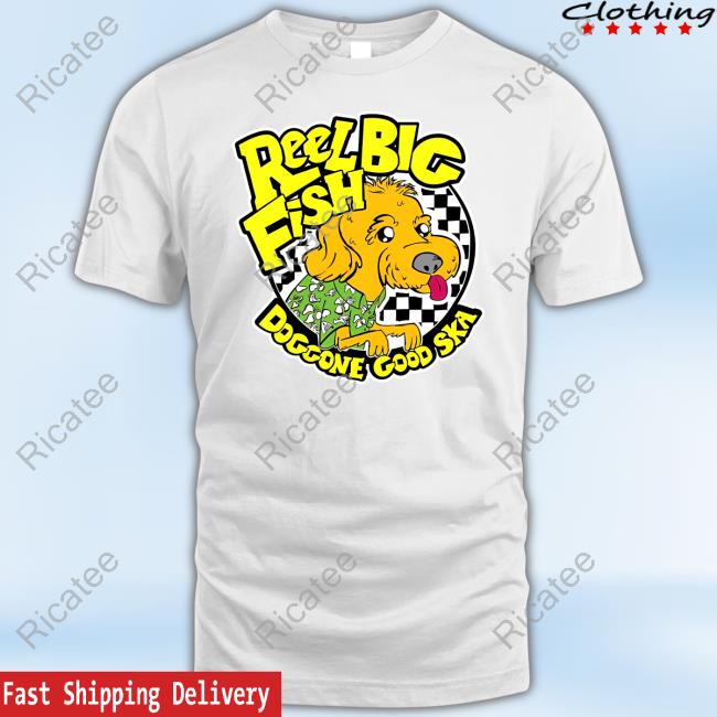 Reel Big Fish Merch Doggone Good Ska Shirt Reel Big Fish Merch Doggone Good Ska Shirt
