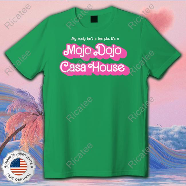 My Body Isn't A Temple It's A Mojo Dojo Casa House Long Sleeve Tee Shirt My Body Isn't A Temple It's A Mojo Dojo Casa House Long Sleeve Tee Shirt