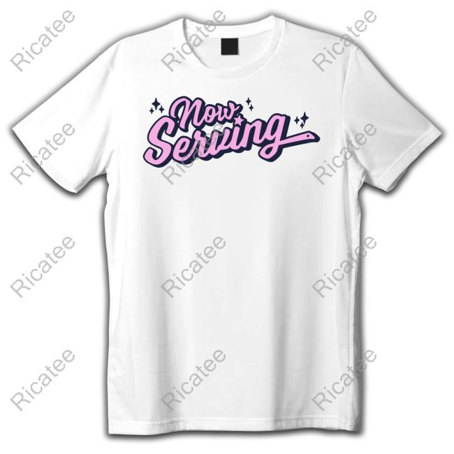 Official Now Serving Star Shirt Official Now Serving Star Shirt