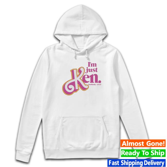 I’M Just Ken Nobody Else 2023 Funny I’M Just Ken Nobody Else 2023 Funny