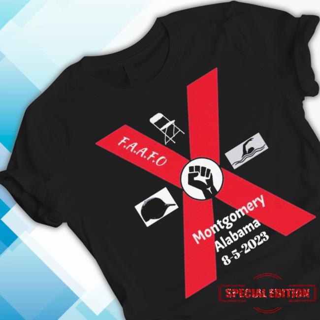 F.A.A.F.O Montgomery Alabama 8-5-2023 Long Sleeve T Shirt F.A.A.F.O Montgomery Alabama 8-5-2023 Long Sleeve T Shirt