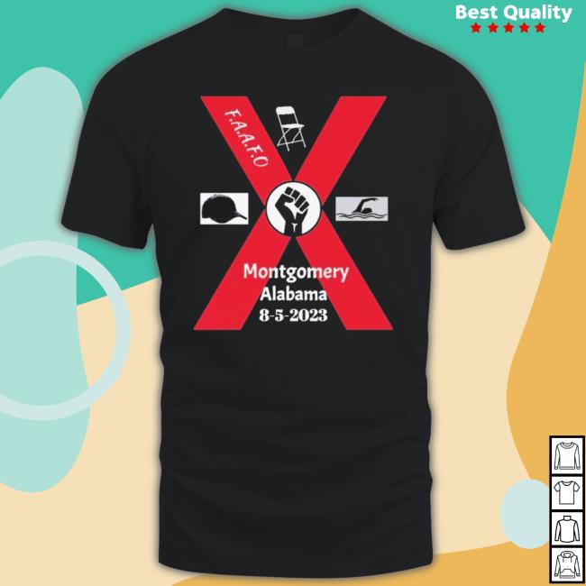 F.A.A.F.O Montgomery Alabama 8-5-2023 Long Sleeve T Shirt F.A.A.F.O Montgomery Alabama 8-5-2023 Long Sleeve T Shirt