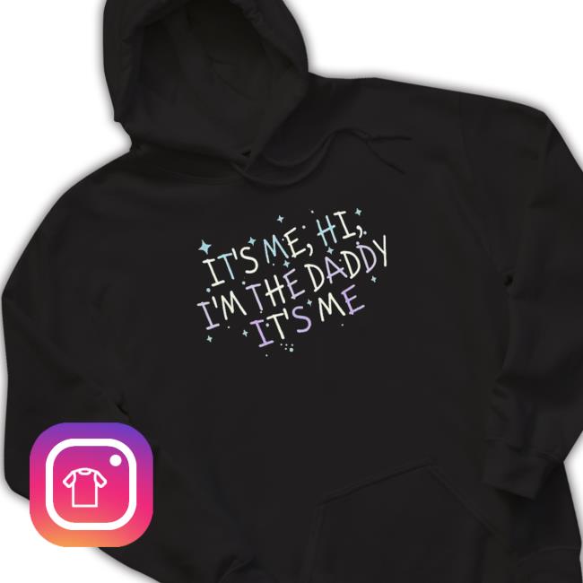 Official Channing Tatum It’S Me, Hi, I’M The Daddy It’S Me Shirt Official Channing Tatum It’S Me, Hi, I’M The Daddy It’S Me Shirt