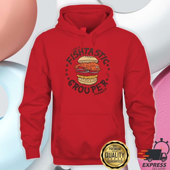 Tampa Bay Buccaneers I Had A Fishtastic Grouper Sandwich Shirt Tampa Bay Buccaneers I Had A Fishtastic Grouper Sandwich Shirt