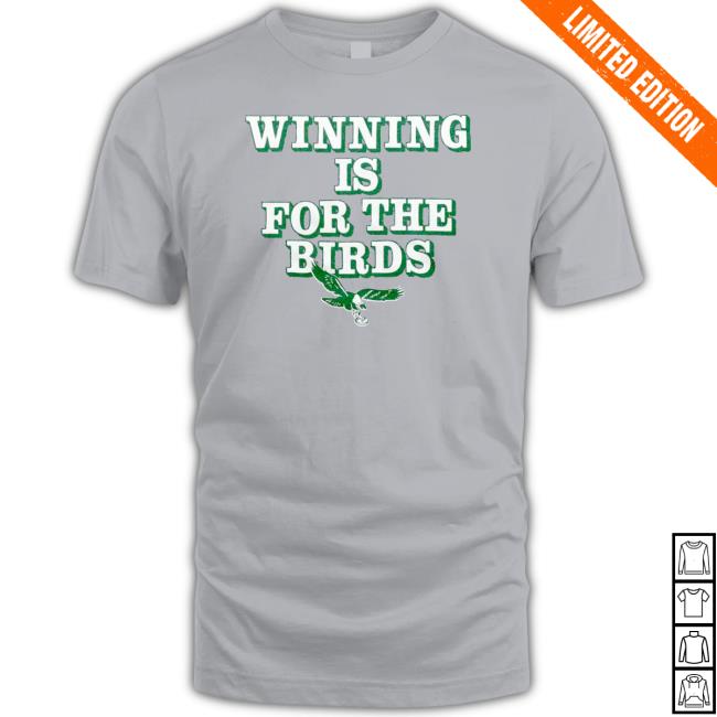 Winning Is For The Birds T-Shirt Winning Is For The Birds T-Shirt
