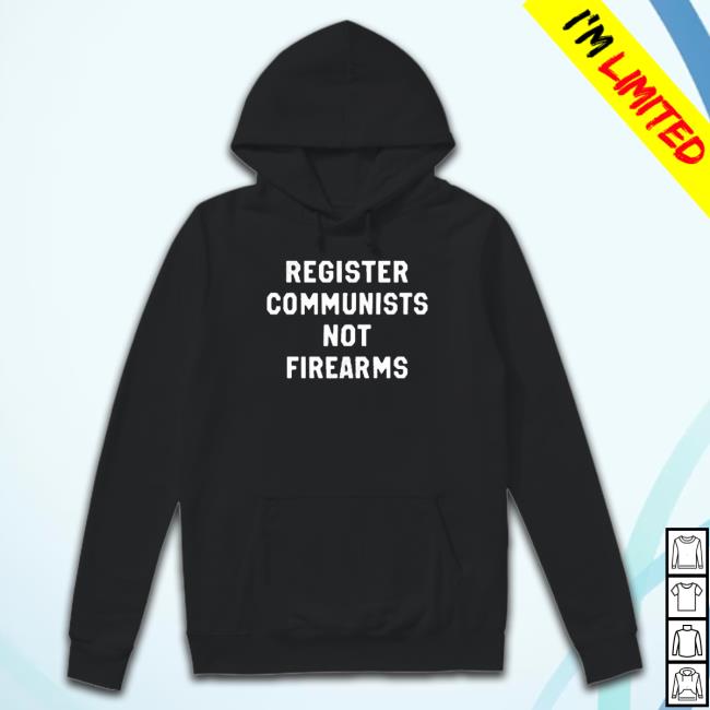 Joseph Biggs Register Communists Not Firearms Long Sleeve T Shirt Joseph Biggs Register Communists Not Firearms Long Sleeve T Shirt