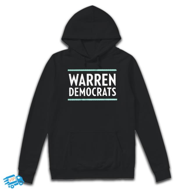 Elizabeth Warren Warren Democrats Hoodie Elizabeth Warren Warren Democrats Hoodie
