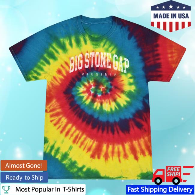 Official Hometown Apparel Clothing Merch Big Stone Gap Virginia Urban Vibe Tie-Dye Shirt 2023 Tie Dye Reactive Rainbow