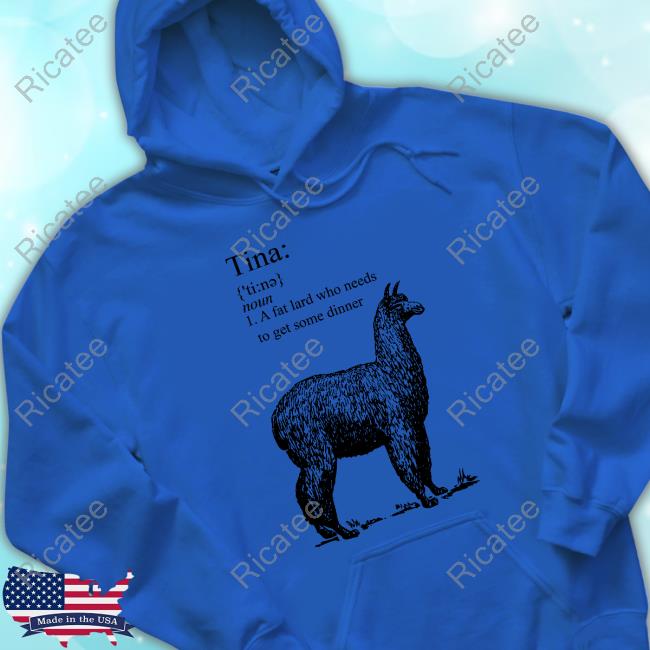 https://zoratee.store/definition-of-tina-a-fat-lard-who-needs-to-get-some-dinner-shirts