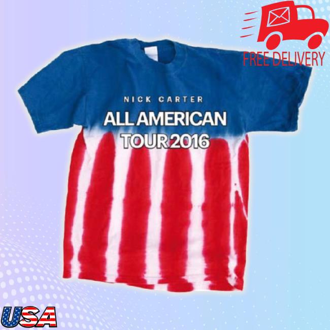 Nick Carter All American Tour 2016 Classic Shirt Nick Carter All American Tour 2016 Classic Shirt