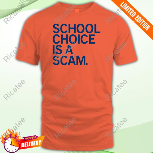 School Choice Is A Scam T Shirt