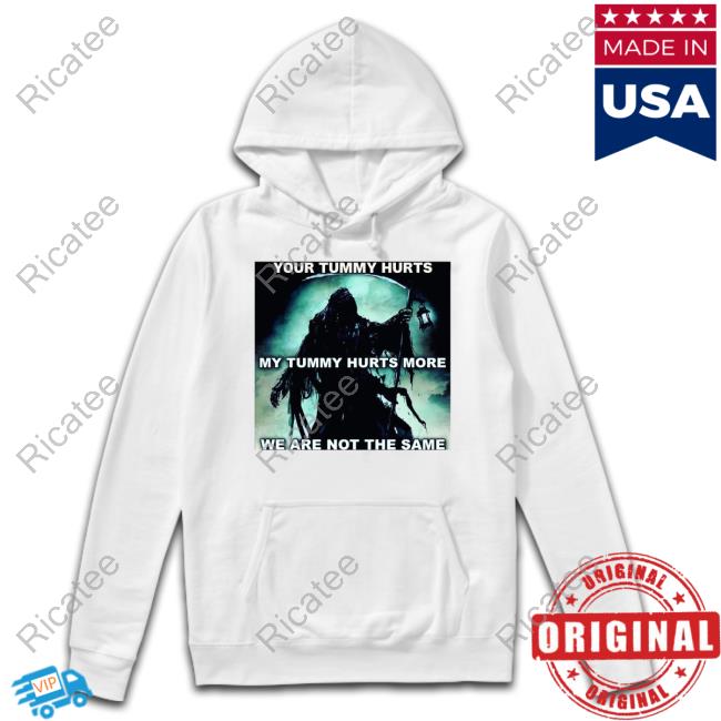 Hourly Shitpost Your Tummy Hurts My Tummy Hurts More We Are Not The Same Long Sleeve Tee Shirt Your Tummy Hurts My Tummy Hurts More We Are Not The Same Tank Top