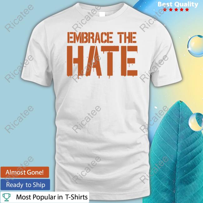 Bluemambaent Store Official Texas Embrace The Hate Hooded Sweatshirt Bluemambaent Store Official Texas Embrace The Hate Hooded Sweatshirt