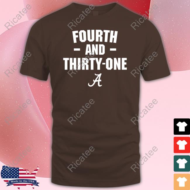 4Th And 31 Alabama T Shirt