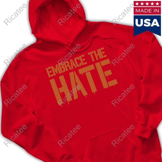 Bluemambaent Store Official Texas Embrace The Hate Hooded Sweatshirt Bluemambaent Store Official Texas Embrace The Hate Hooded Sweatshirt