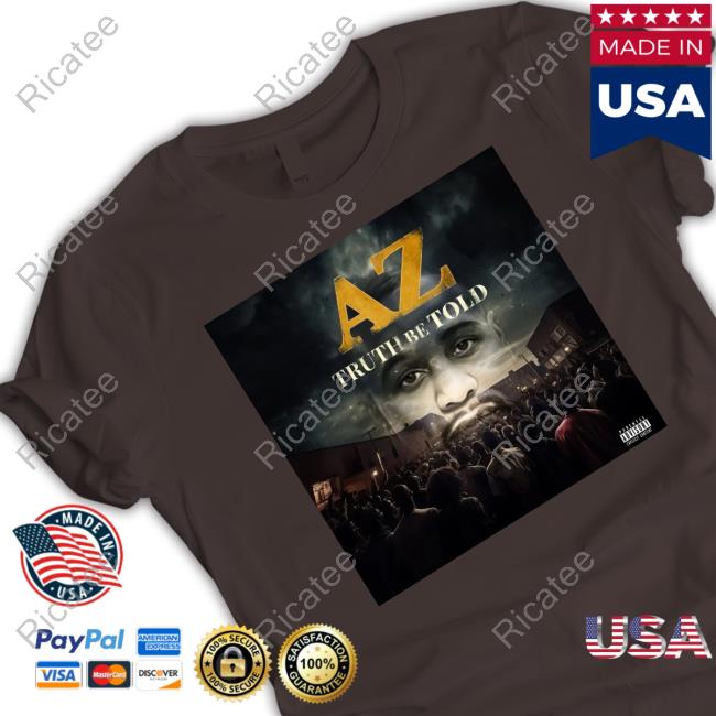 Az Truth Be Told T Shirt