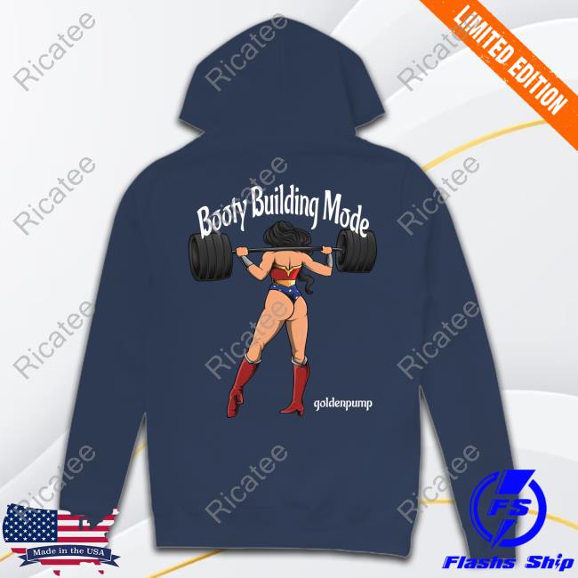 Goldenpumpclo Booty Building Mode Goldenpump Shirt Goldenpumpclo Booty Building Mode Goldenpump Shirt
