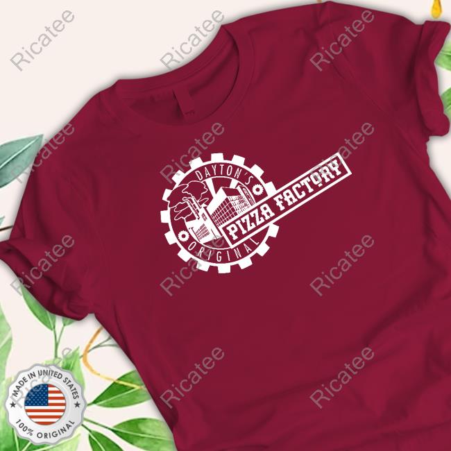Mossymoss Pizza Factory Dayton's Original Shirts