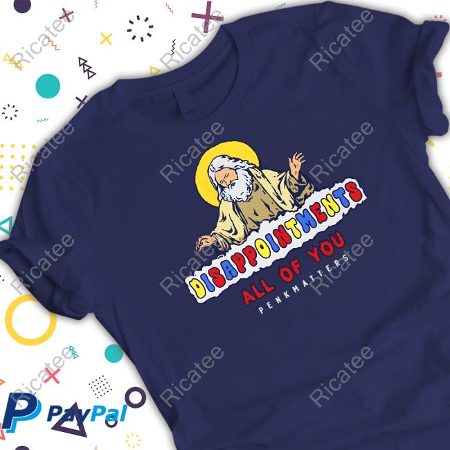 Official Disappointment All Of You Penkhatters Hooded Sweatshirt Degenerated Merch Official Disappointment All Of You Penkhatters Hooded Sweatshirt Degenerated Merch