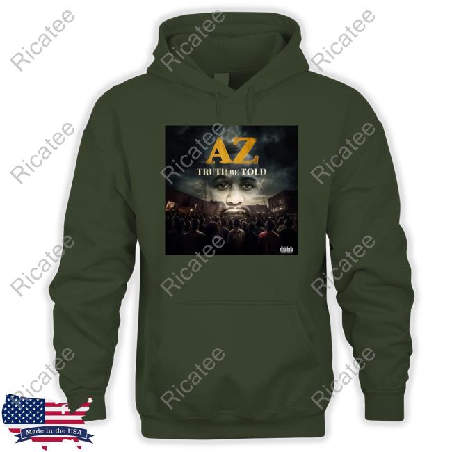 Quietazmoney Az Truth Be Told Tee Shirt Az Truth Be Told Shirts