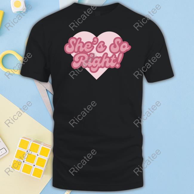She's So Right Logo Shirts