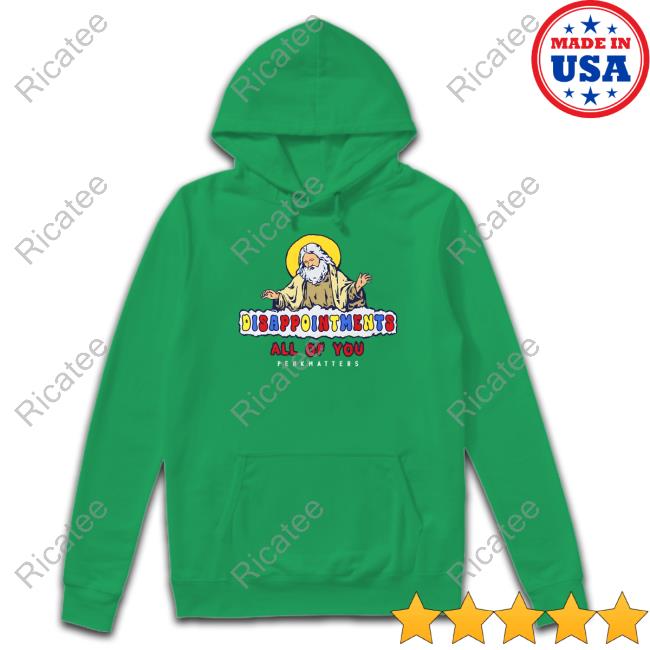 Official Disappointment All Of You Penkhatters Hooded Sweatshirt Degenerated Merch Official Disappointment All Of You Penkhatters Hooded Sweatshirt Degenerated Merch