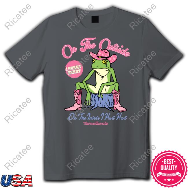 Threadheads On The Outside I Skrrt Skrrt On The Inside Hurt Hurt Shirts