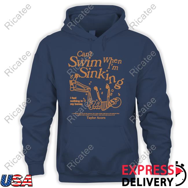 Tayloracorn Can't Swim When I'm Sinking Unisex T Shirt Tayloracorn Can't Swim When I'm Sinking Unisex T Shirt