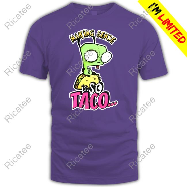https://bateesa.com/product/making-sense-is-so-taco-tee/