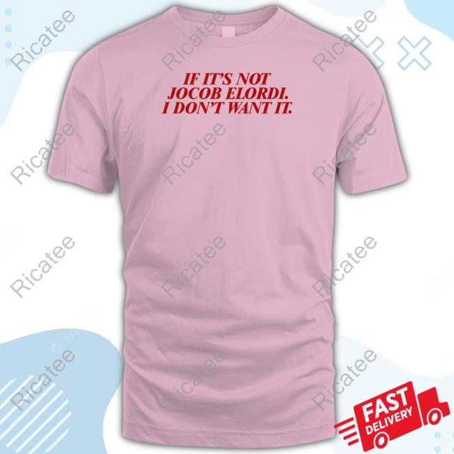 Adelaidesfort Merch If It's Not Jacob Elordi I Don't Want It Long Sleeve T-Shirt