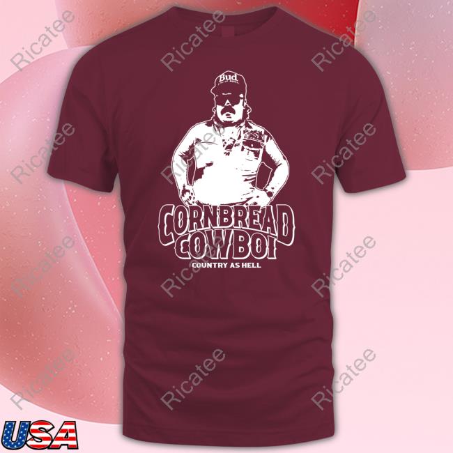 Cornbreadcountryclub Cornbread Cowboi Country As Hell T Shirt