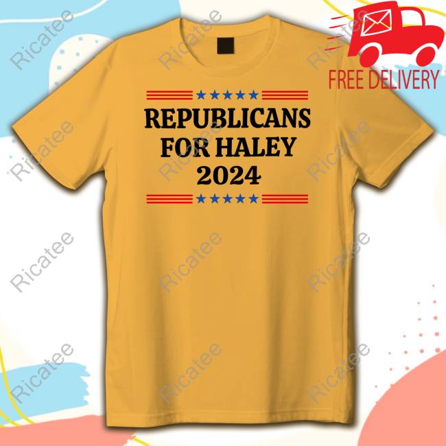 Nikki Haley Republicans For Haley 2024 Shirts Cool & Unique Gifts