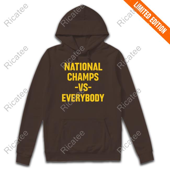 National Champs Vs Everybody Long Sleeve Shirt Official National Champs Vs Everybody Sweatshirt