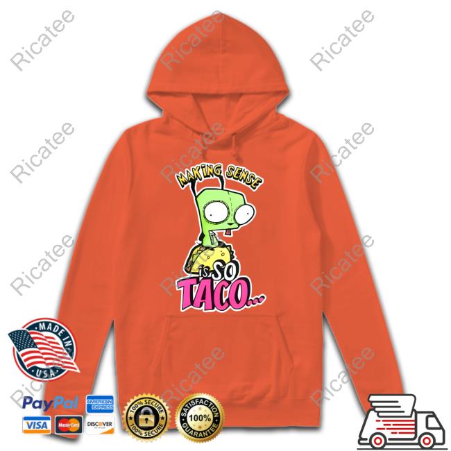 Official Freakyprlncess Making Sense Is So Taco Shirt