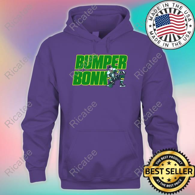 Bumper Bonk Hoodie Bumper Bonk Hoodie