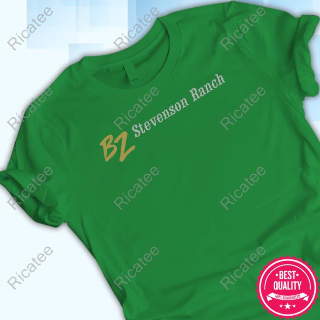 Bz Stevenson Ranch New Shirt